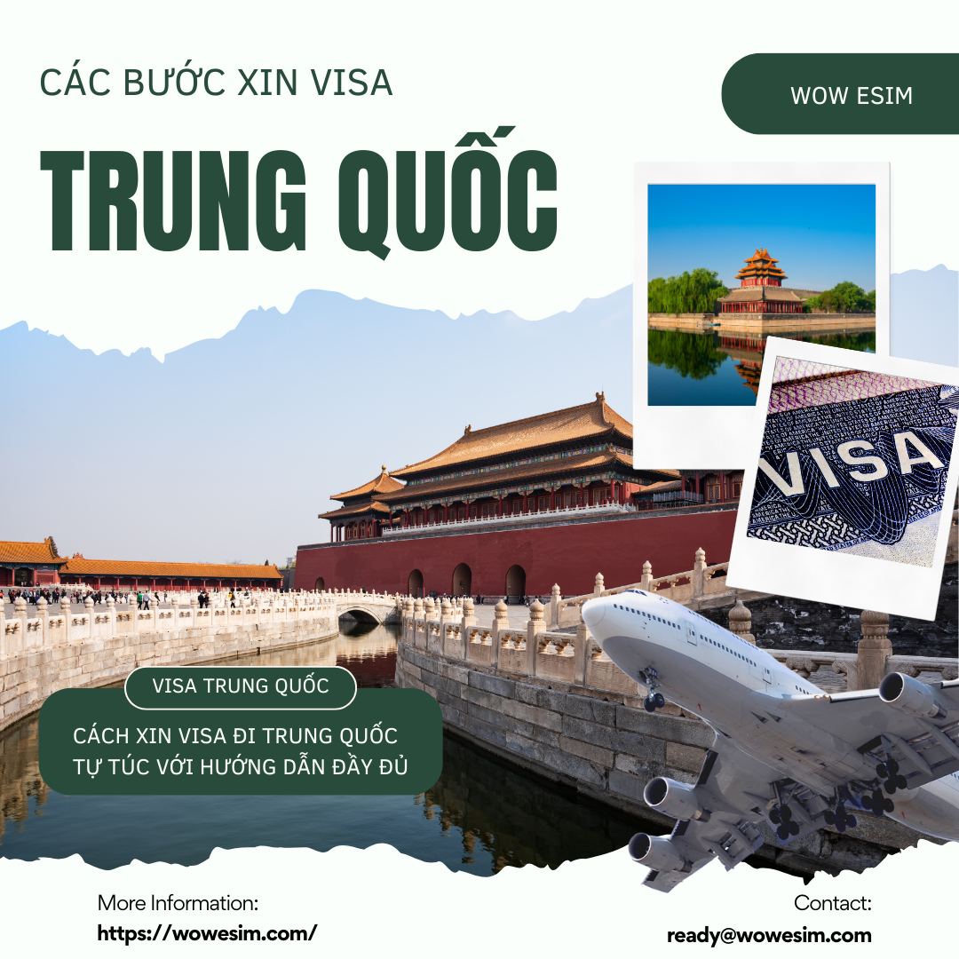 Các Bước Xin Visa Trung Quốc Tự Túc: Hướng Dẫn Chi Tiết