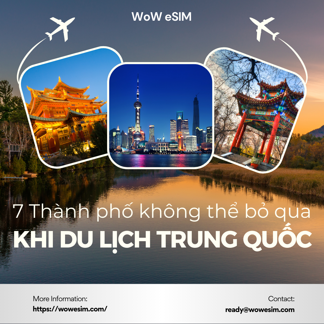 7 Thành Phố Không Thể Bỏ Qua Khi Du Lịch Trung Quốc